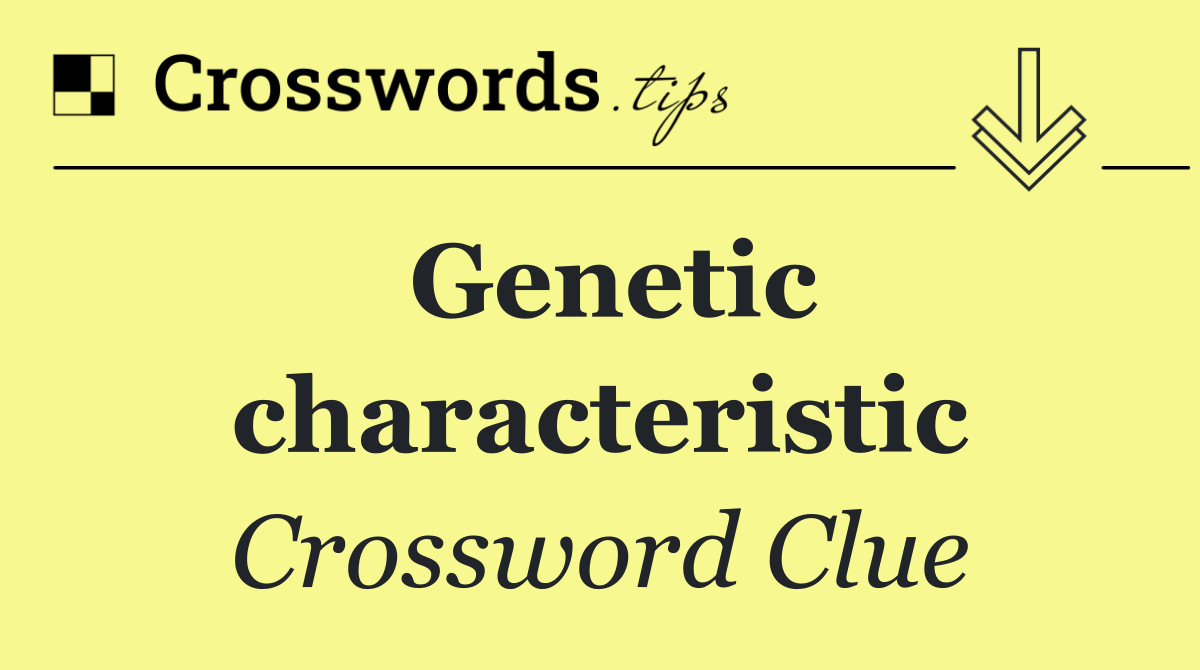 Genetic characteristic