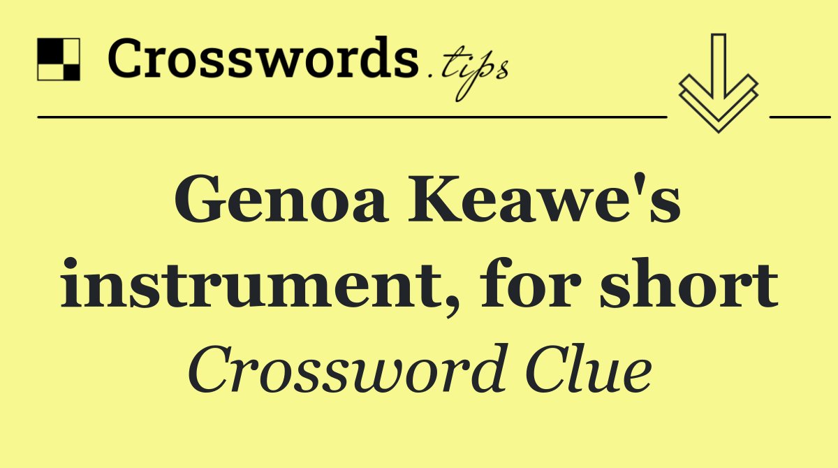 Genoa Keawe's instrument, for short