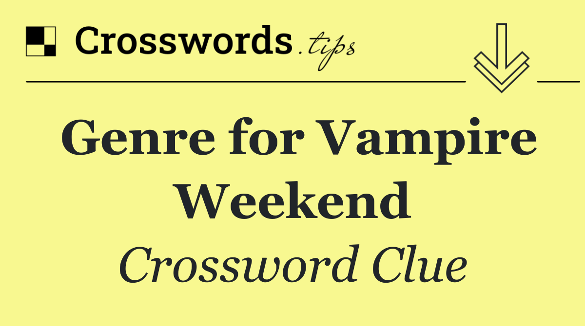 Genre for Vampire Weekend