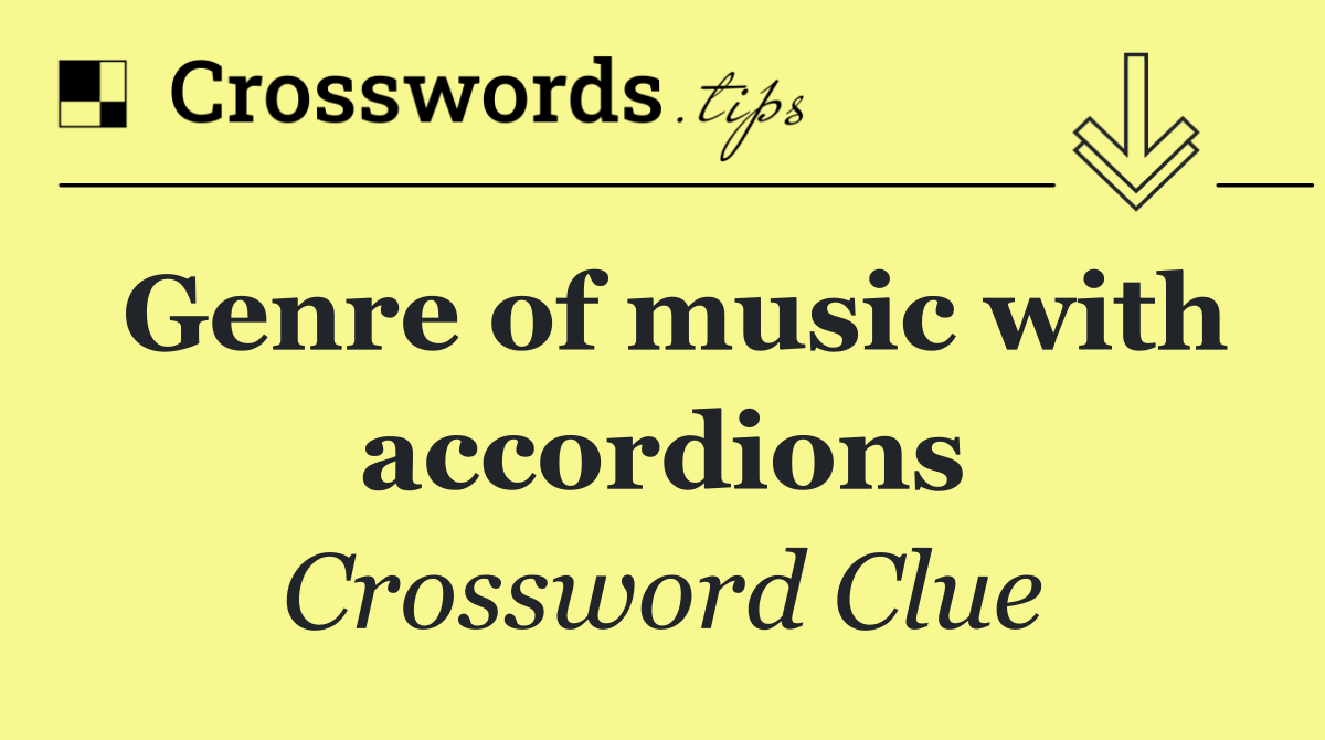 Genre of music with accordions