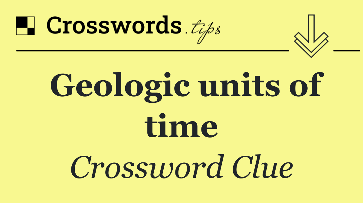 Geologic units of time