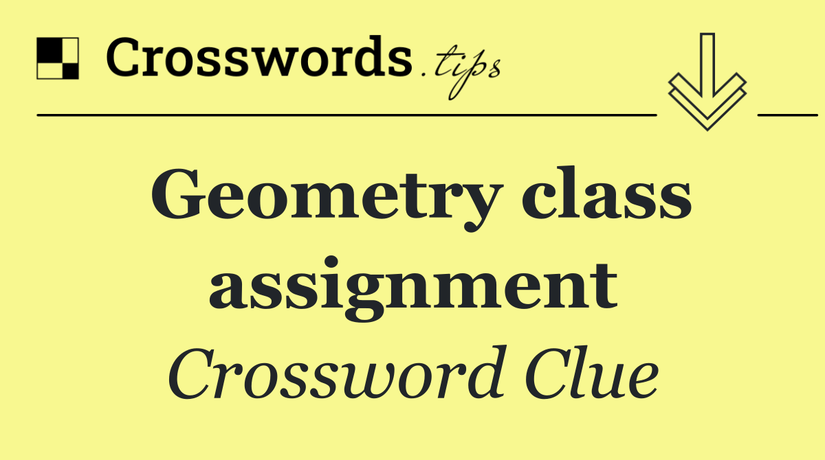 Geometry class assignment