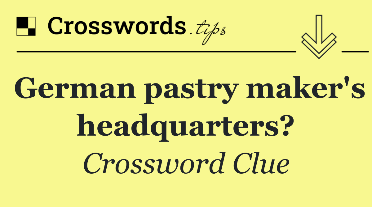 German pastry maker's headquarters?
