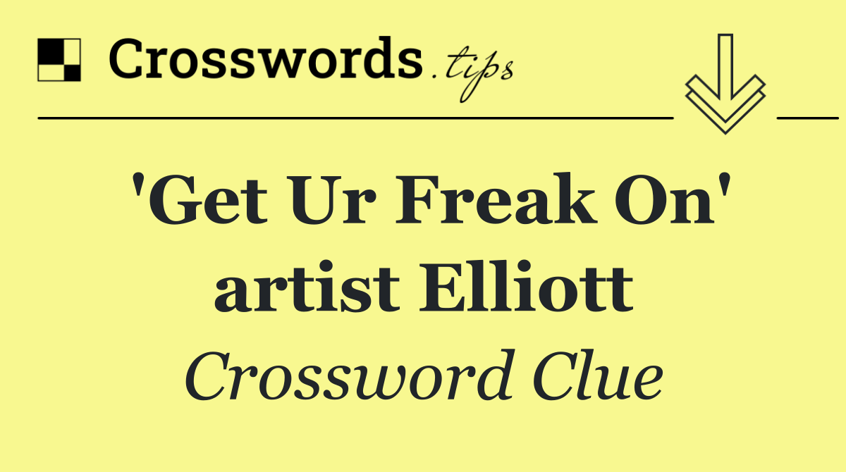 'Get Ur Freak On' artist Elliott