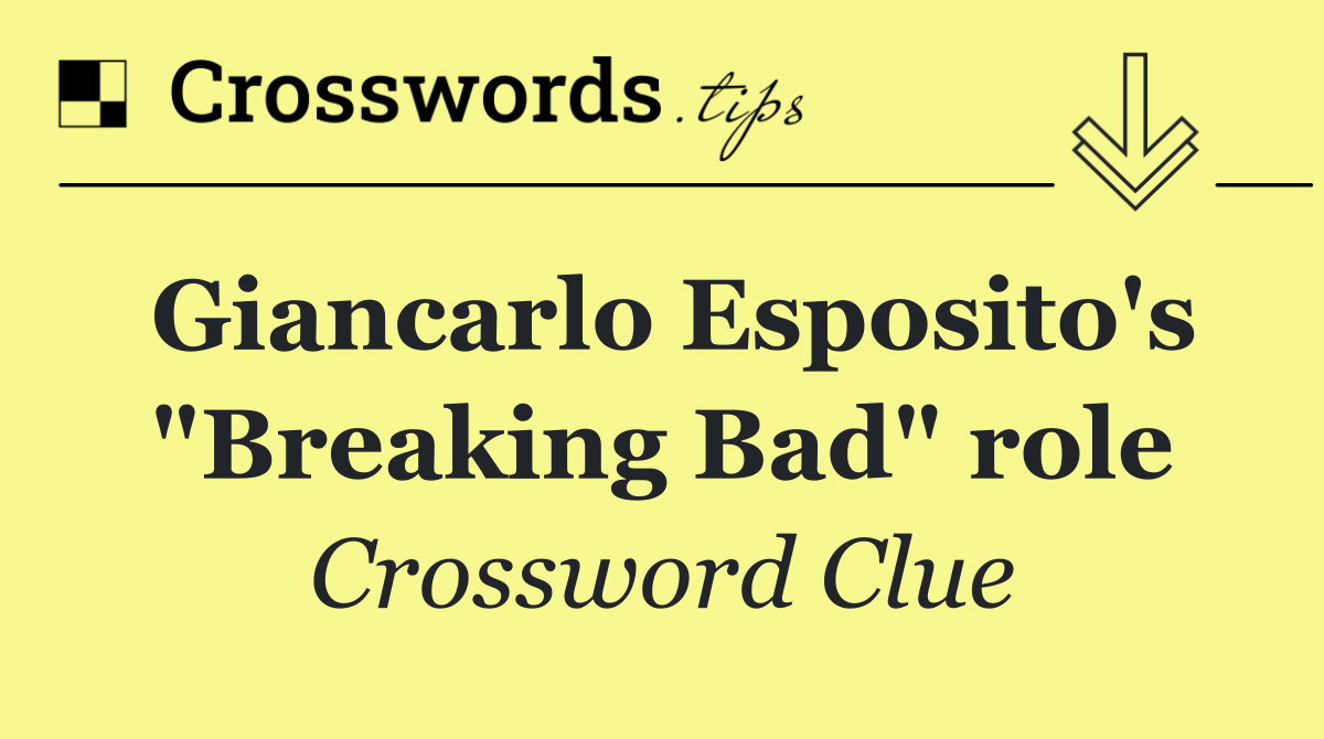 Giancarlo Esposito's "Breaking Bad" role
