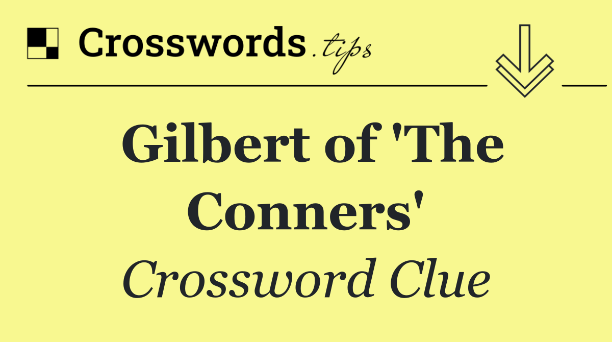 Gilbert of 'The Conners'