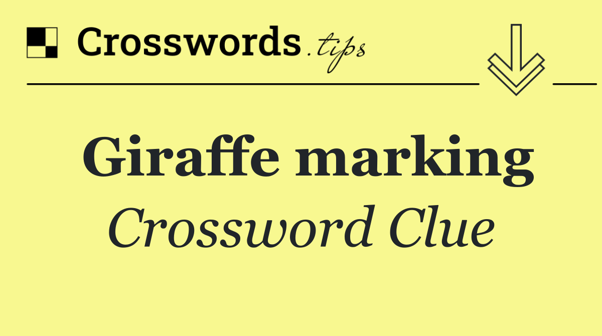 Giraffe marking Crossword Clue Answer October 29 2024