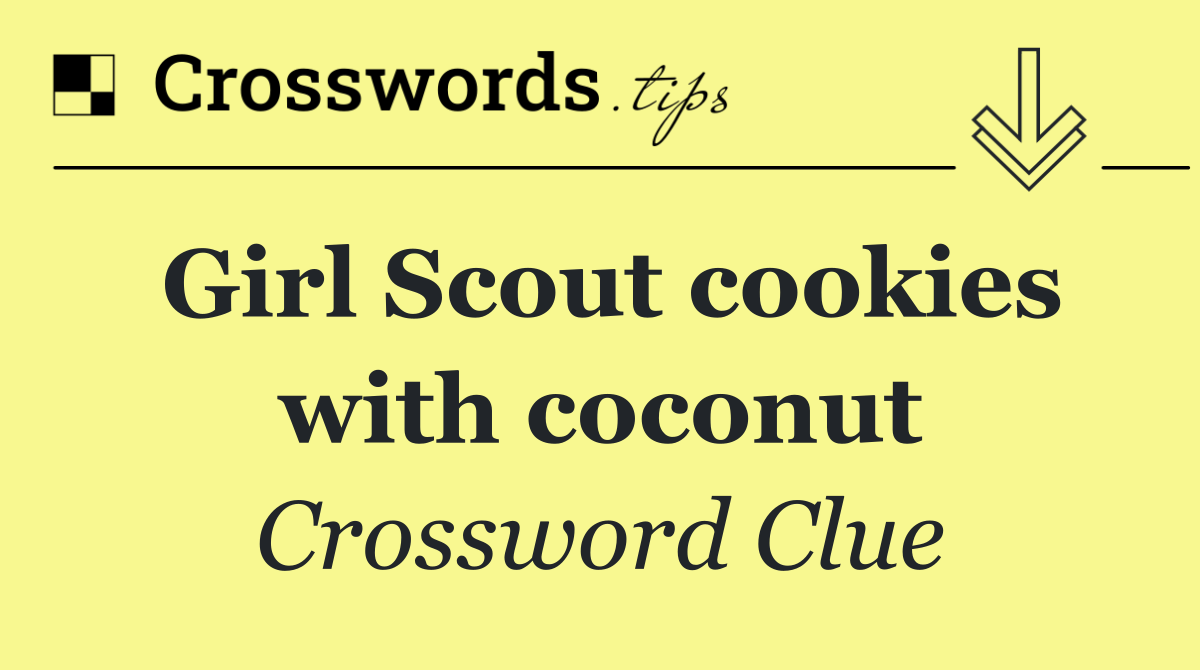 Girl Scout cookies with coconut