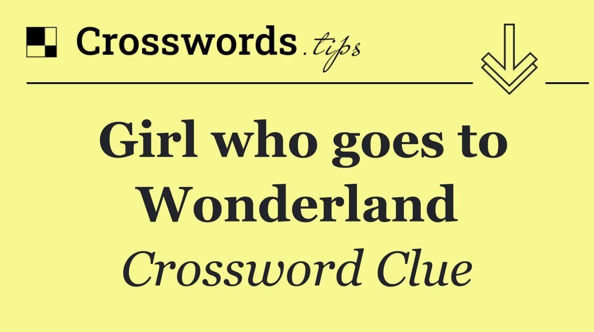 Girl who goes to Wonderland