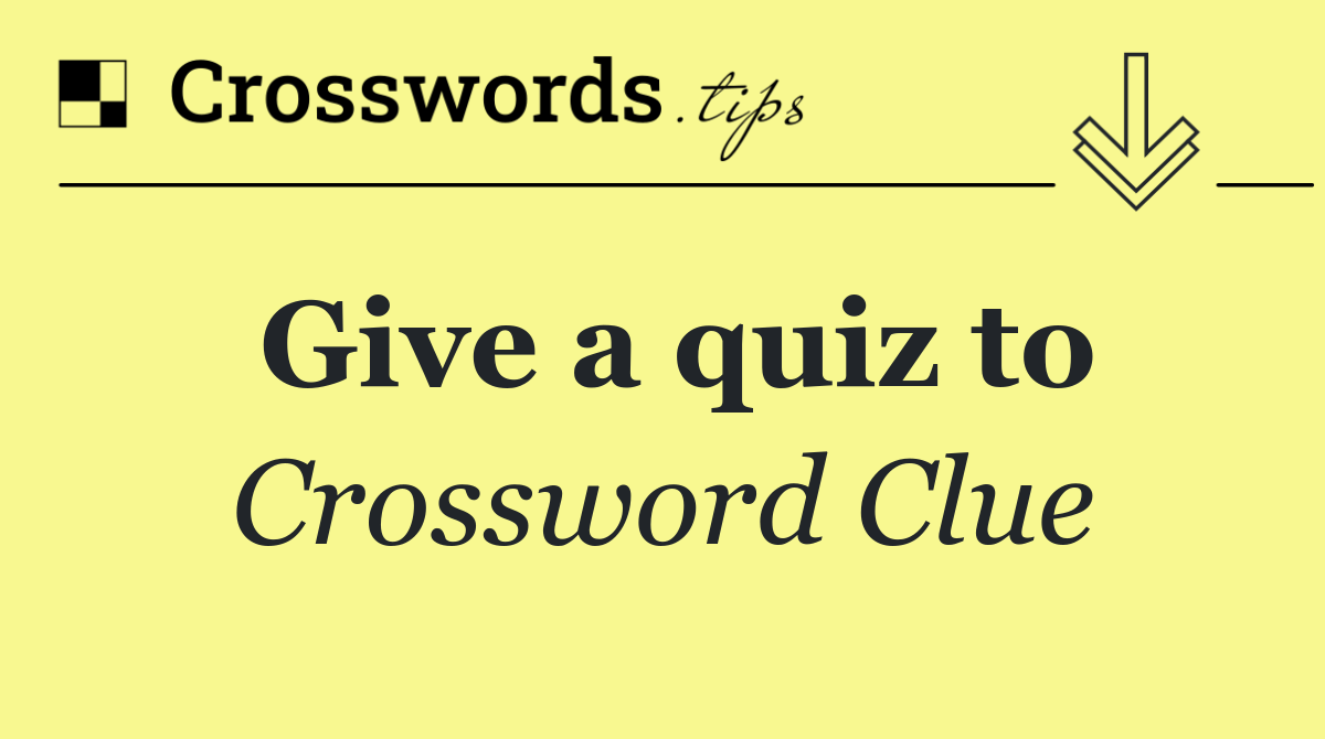 Give a quiz to