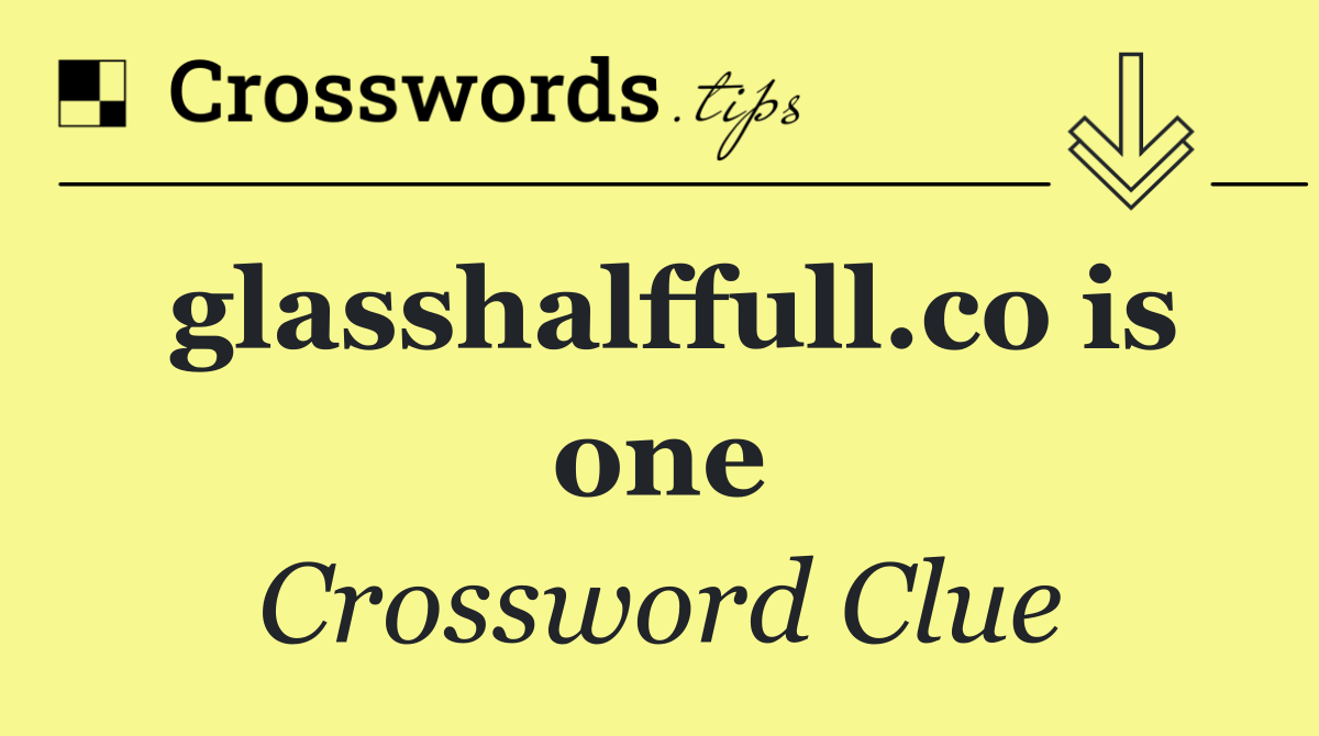 glasshalffull.co is one