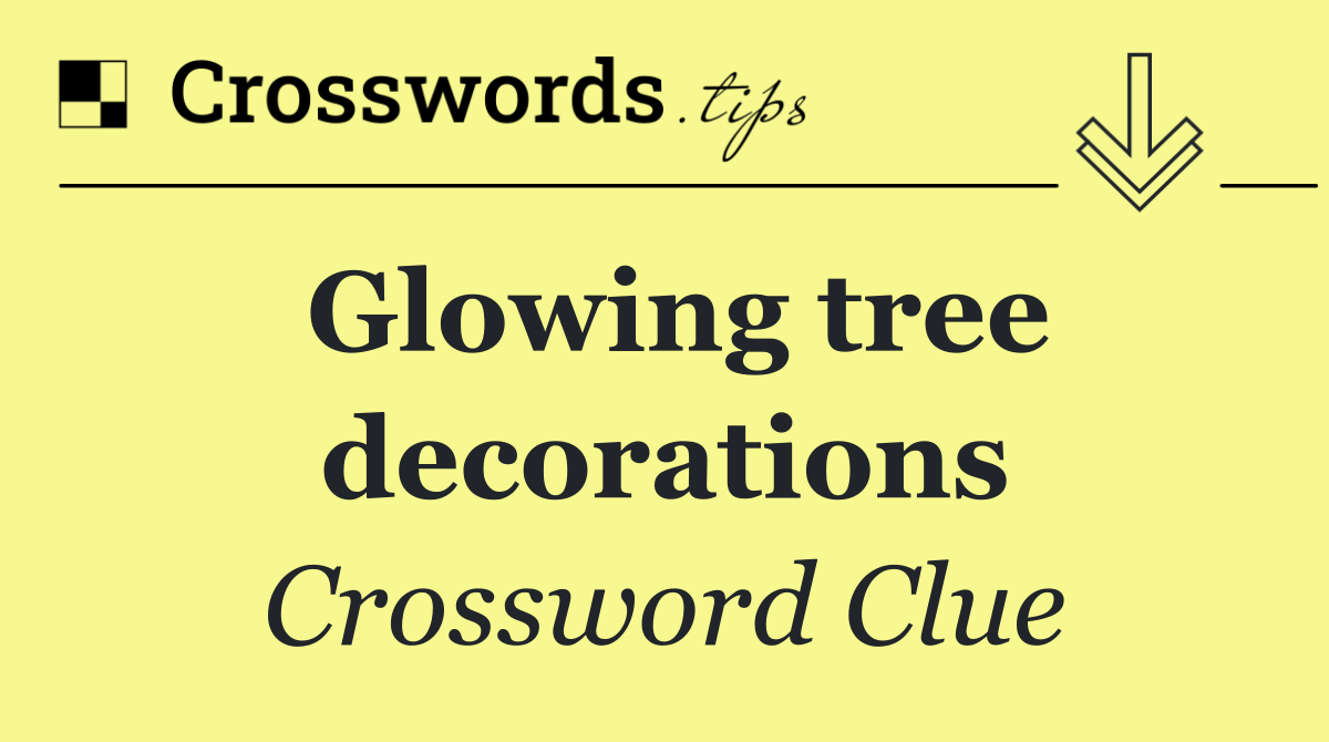 Glowing tree decorations