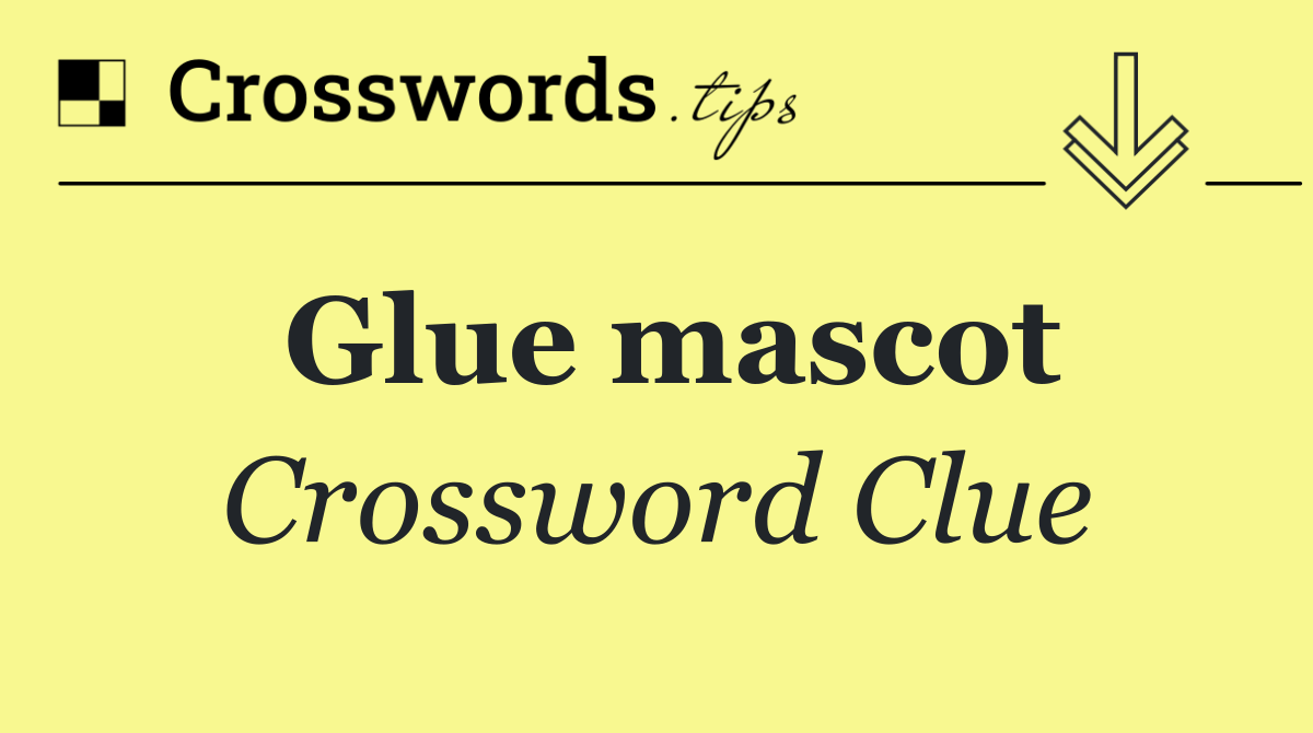 Glue mascot