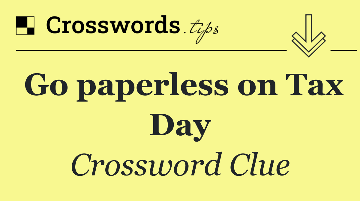 Go paperless on Tax Day
