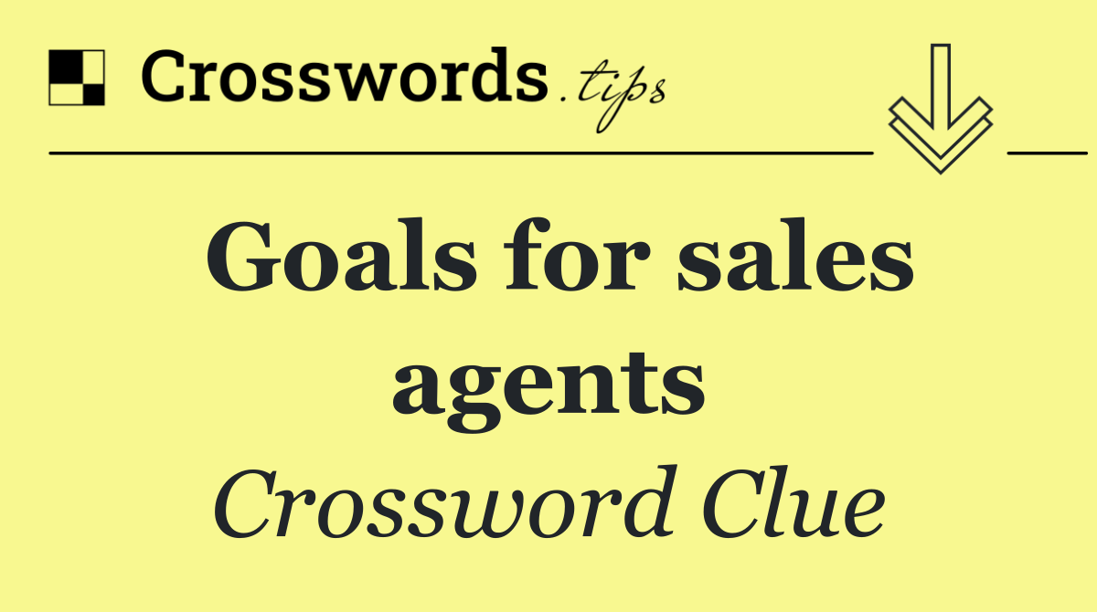 Goals for sales agents