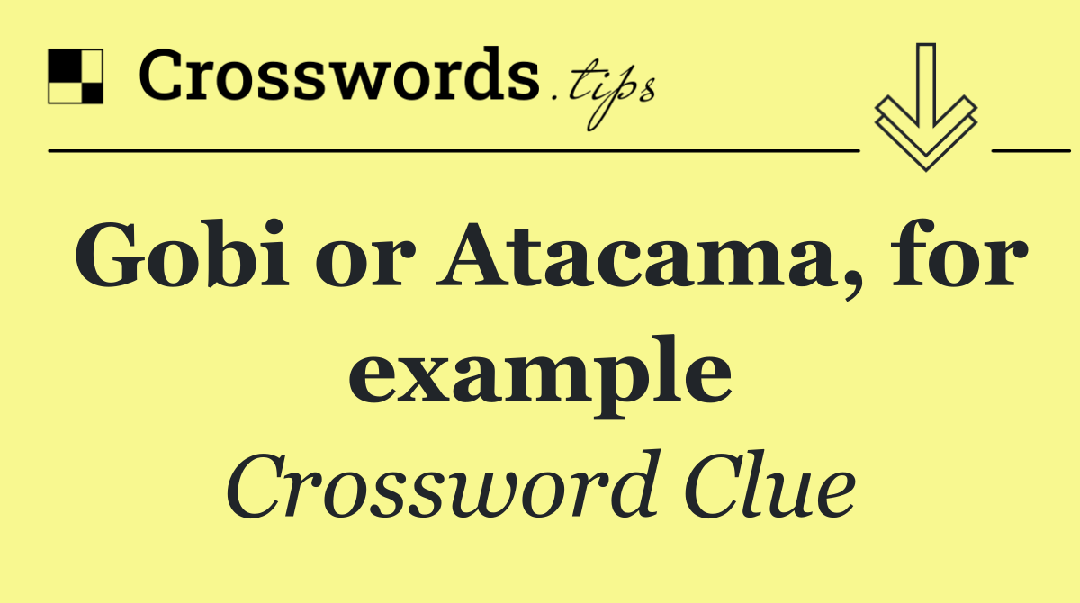 Gobi or Atacama, for example