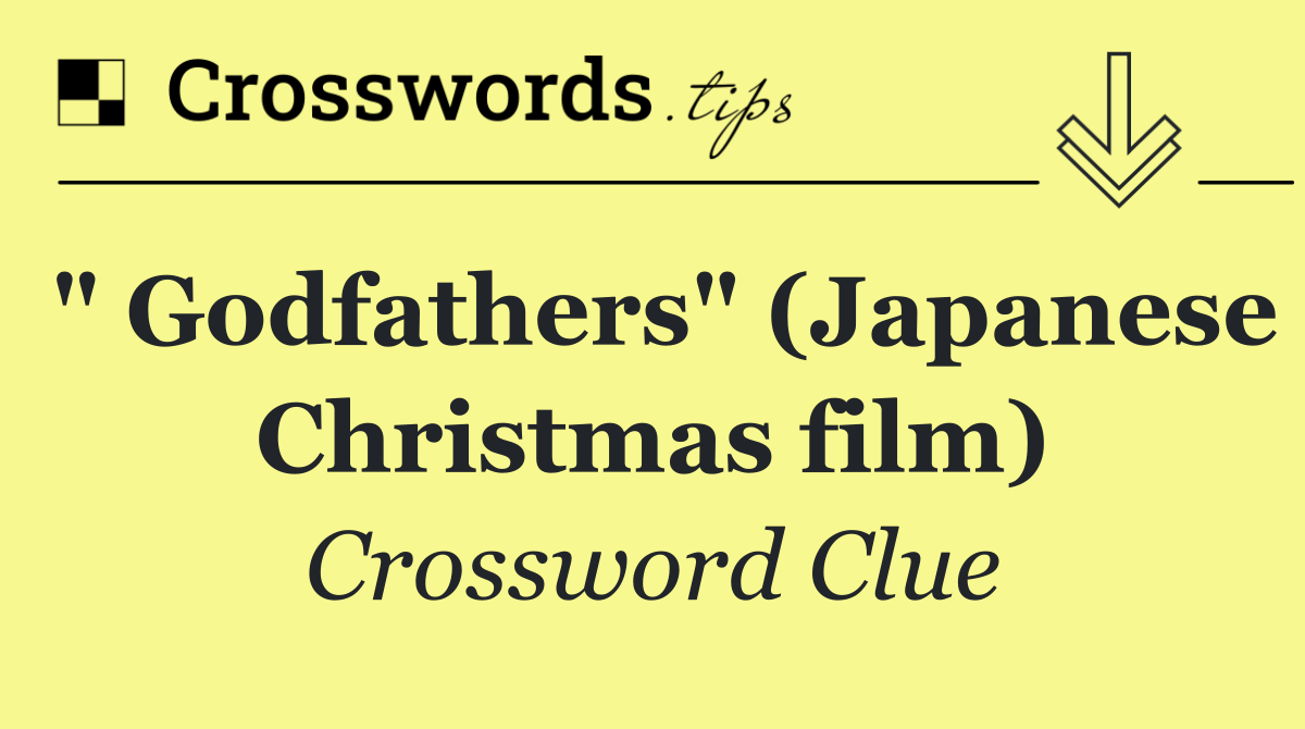 " Godfathers" (Japanese Christmas film)
