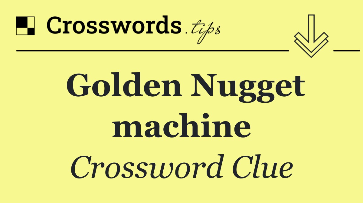 Golden Nugget machine