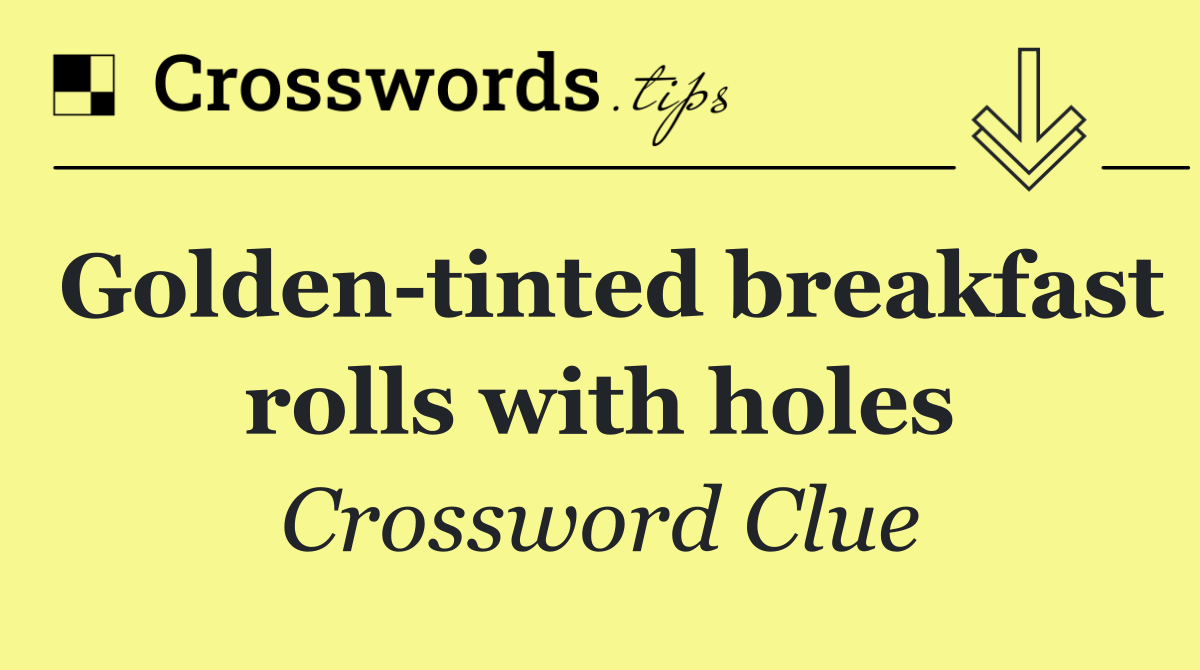 Golden tinted breakfast rolls with holes
