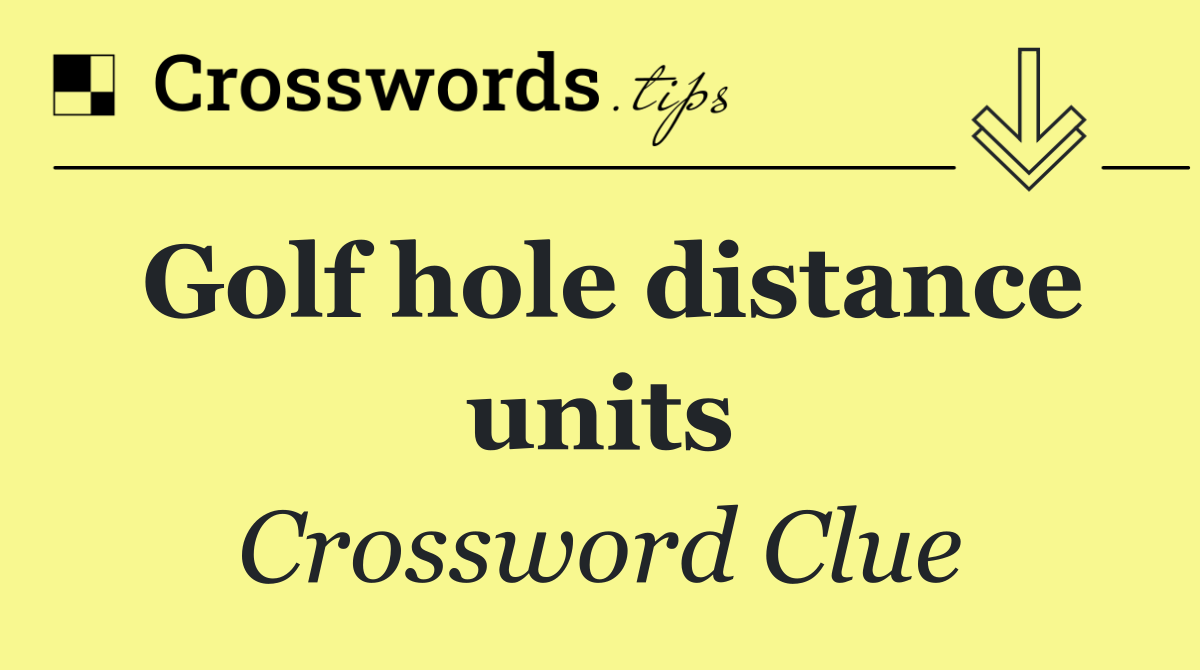 Golf hole distance units