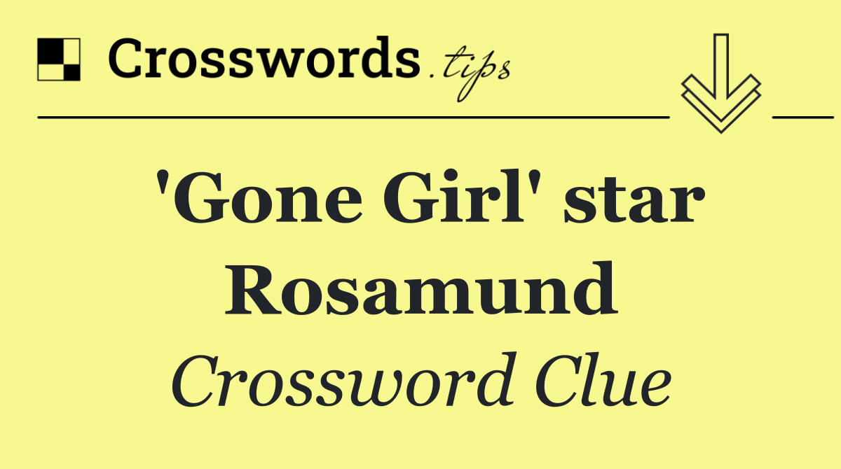 'Gone Girl' star Rosamund