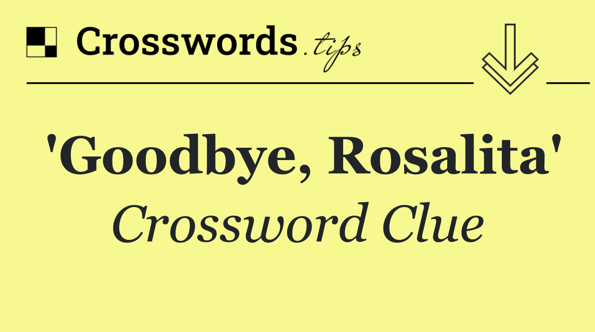 'Goodbye, Rosalita'