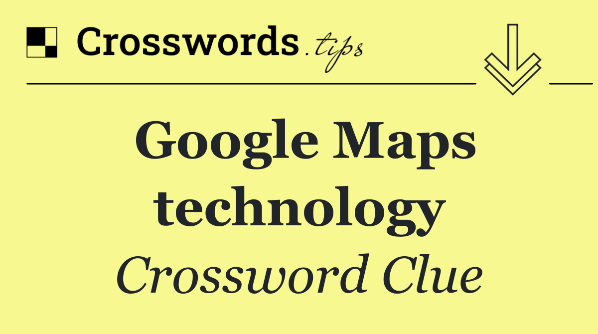 Google Maps technology