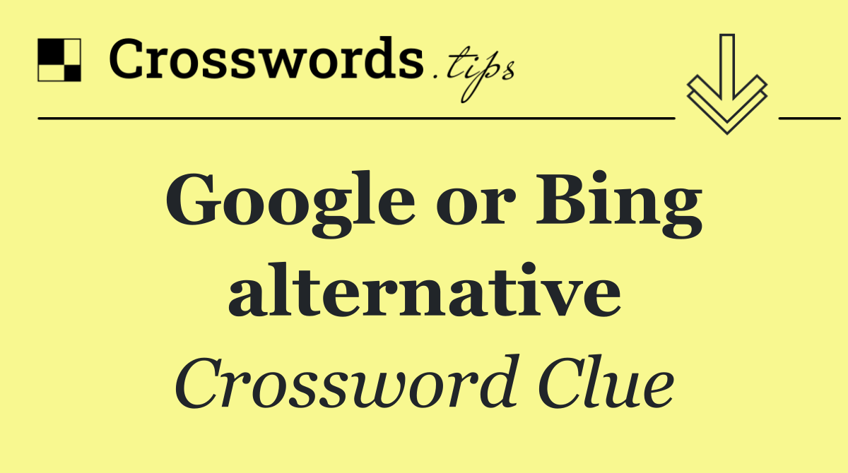Google or Bing alternative