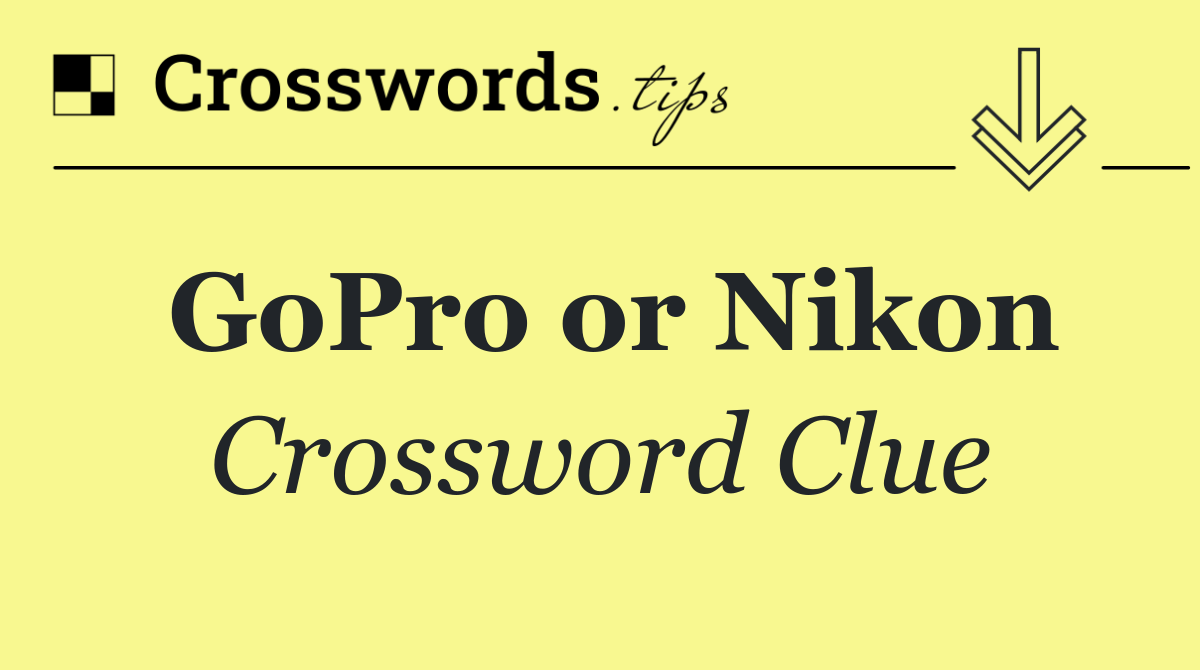 GoPro or Nikon