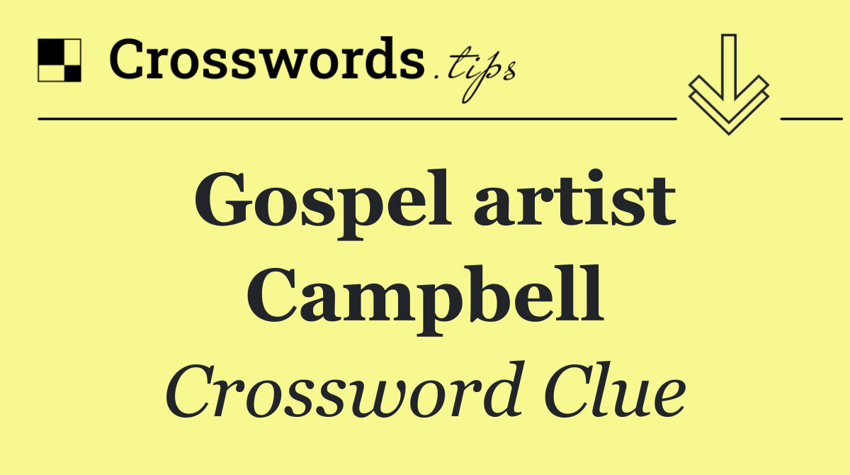 Gospel artist Campbell
