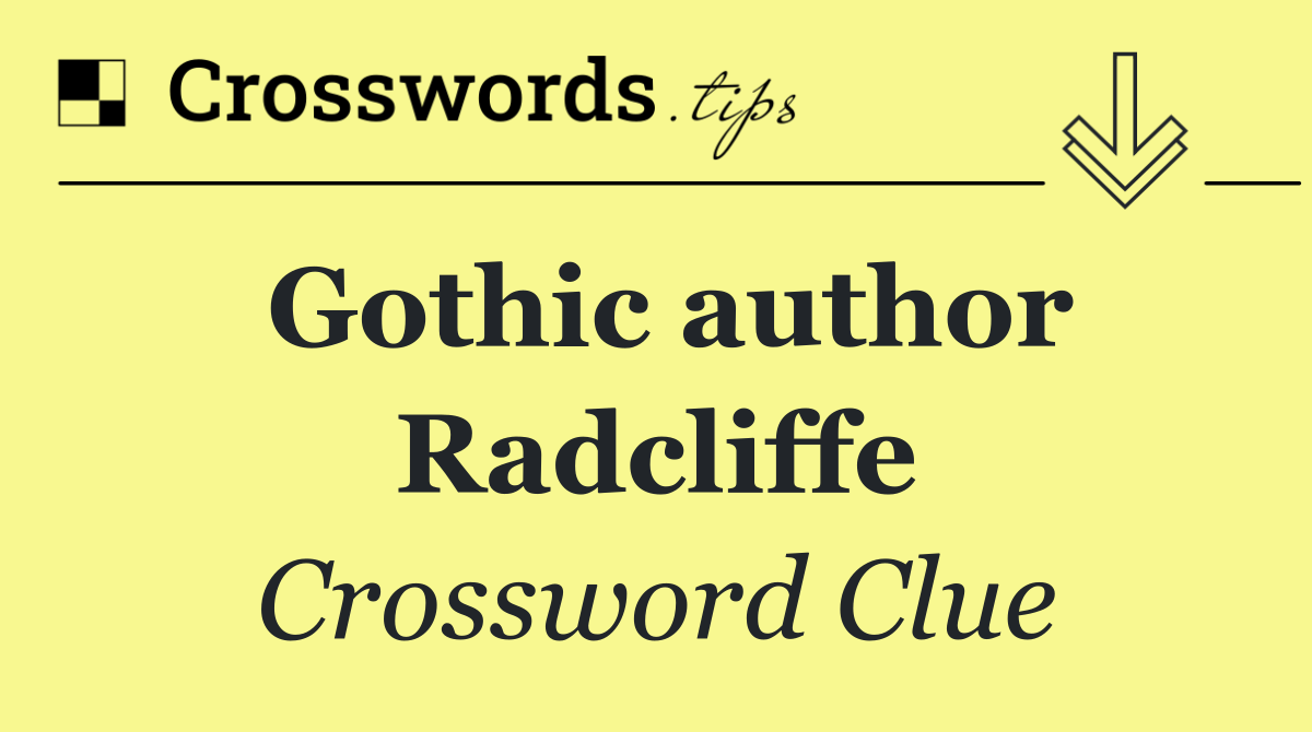 Gothic author Radcliffe