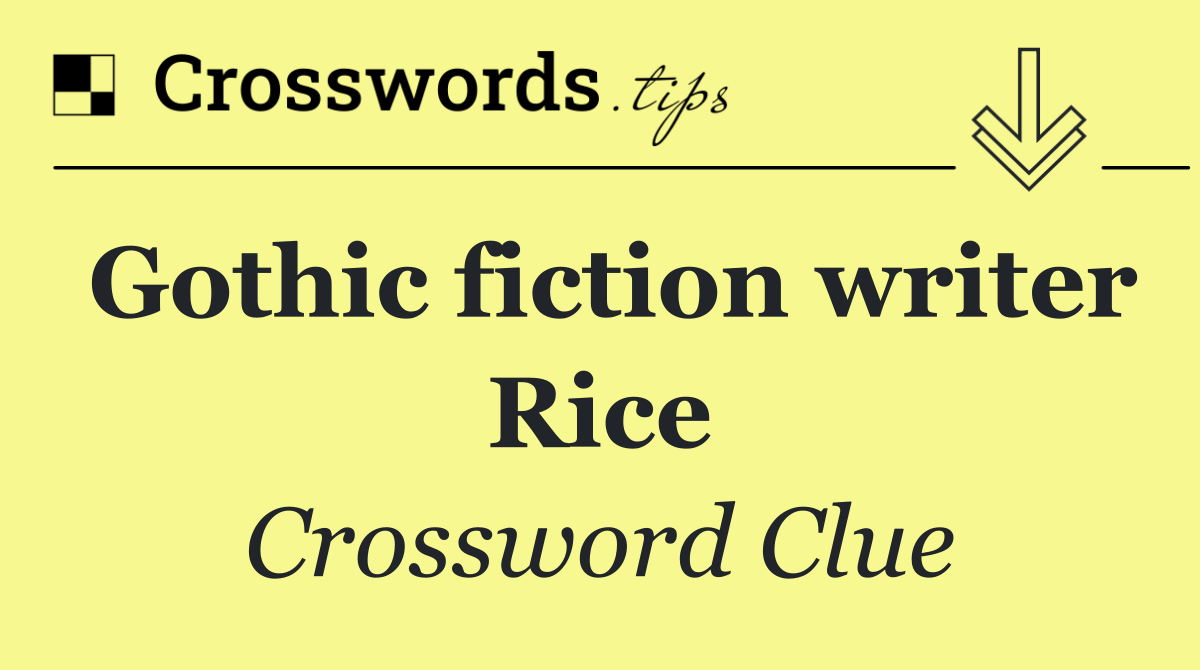 Gothic fiction writer Rice