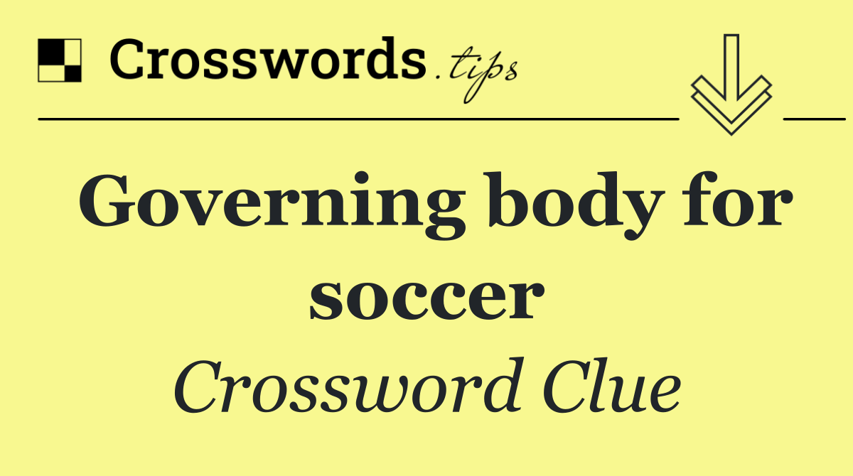 Governing body for soccer