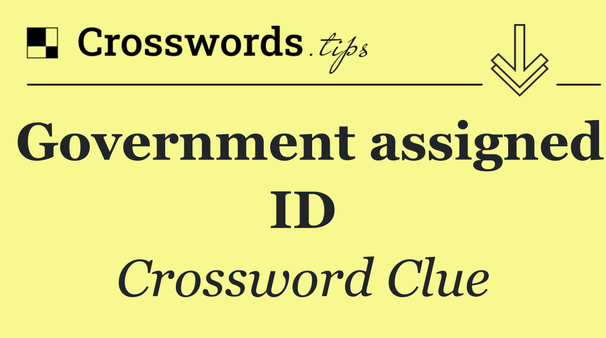 Government assigned ID