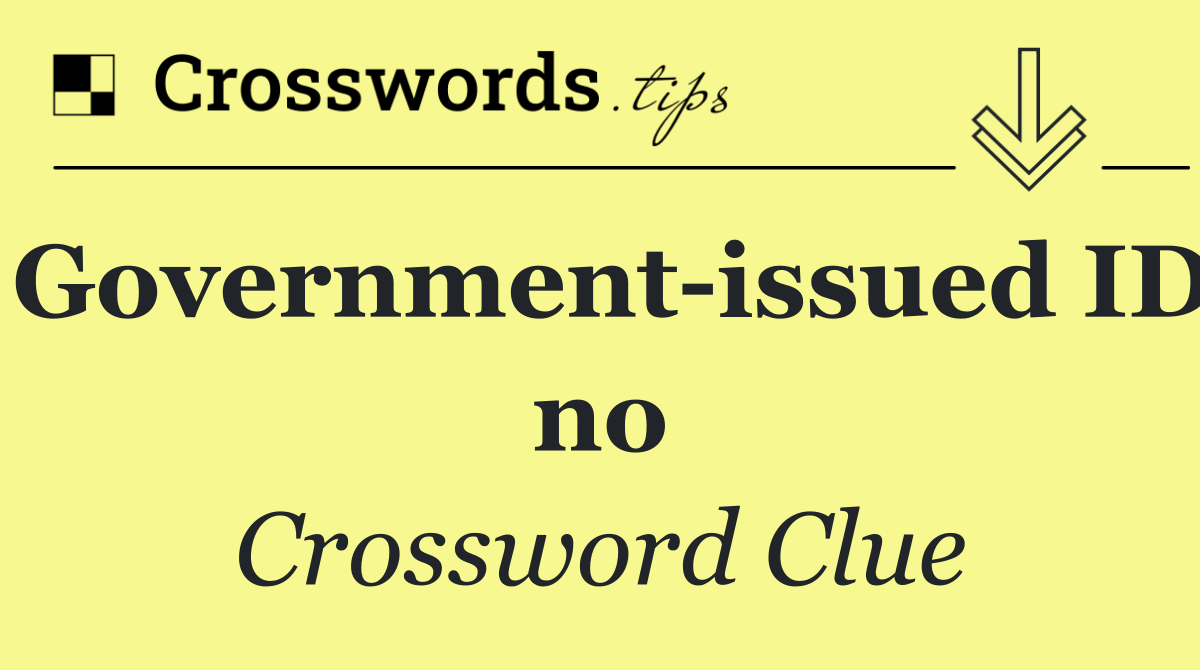 Government issued ID no