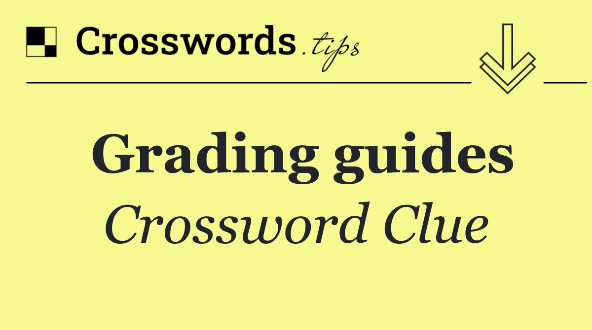 Grading guides