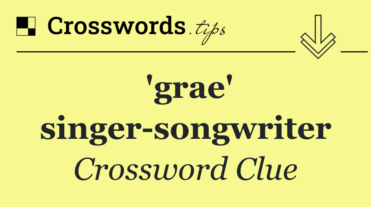 'grae' singer songwriter