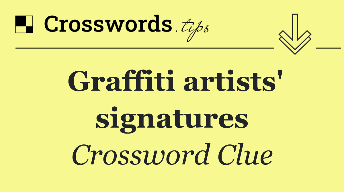 Graffiti artists' signatures