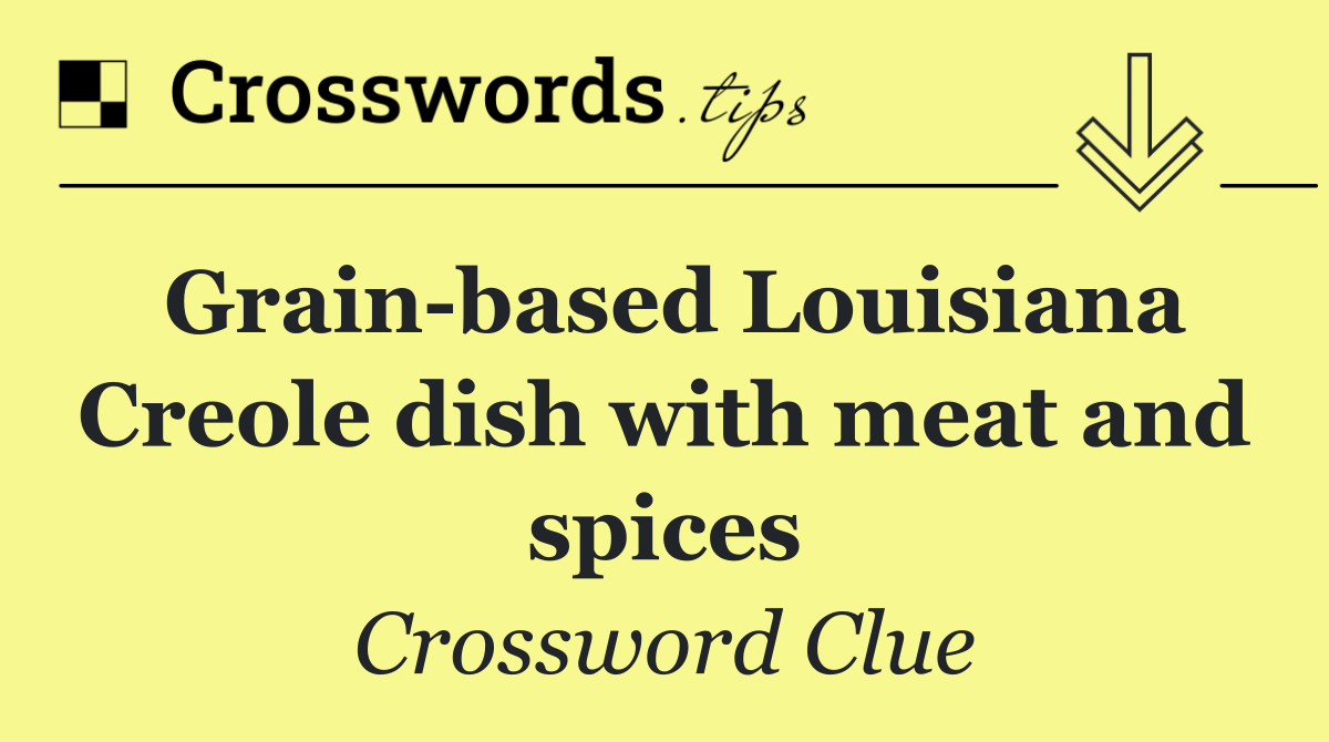 Grain based Louisiana Creole dish with meat and spices