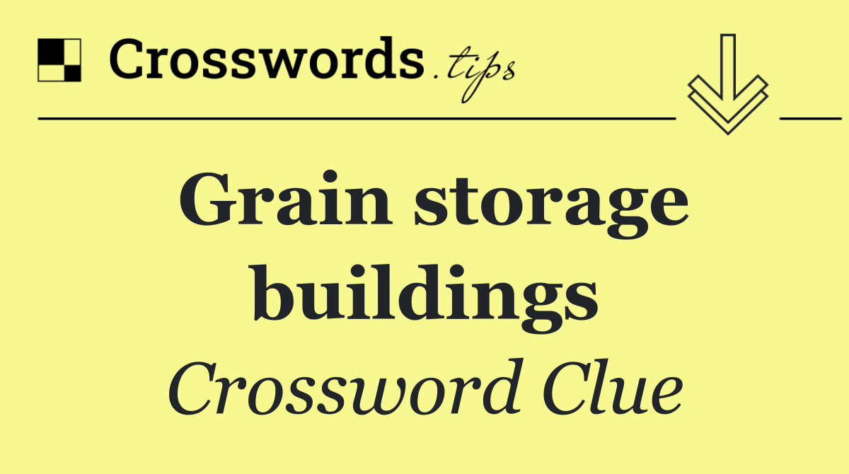Grain storage buildings