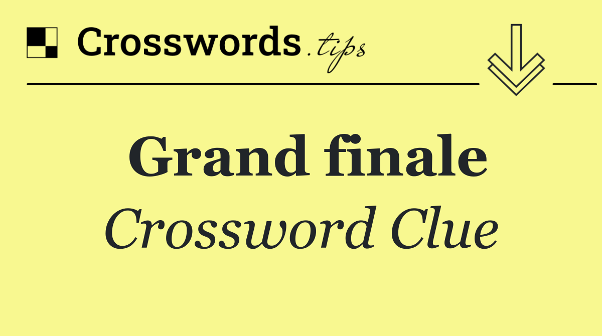 Grand finale