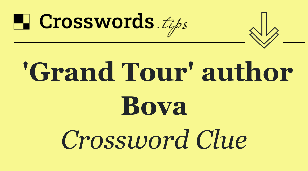'Grand Tour' author Bova