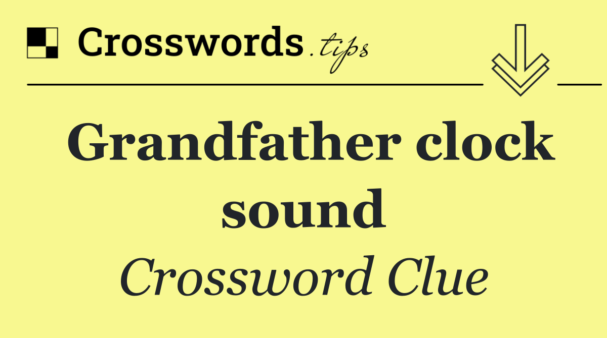 Grandfather clock sound