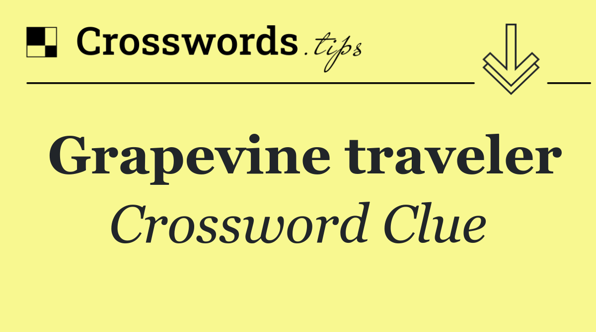 Grapevine traveler