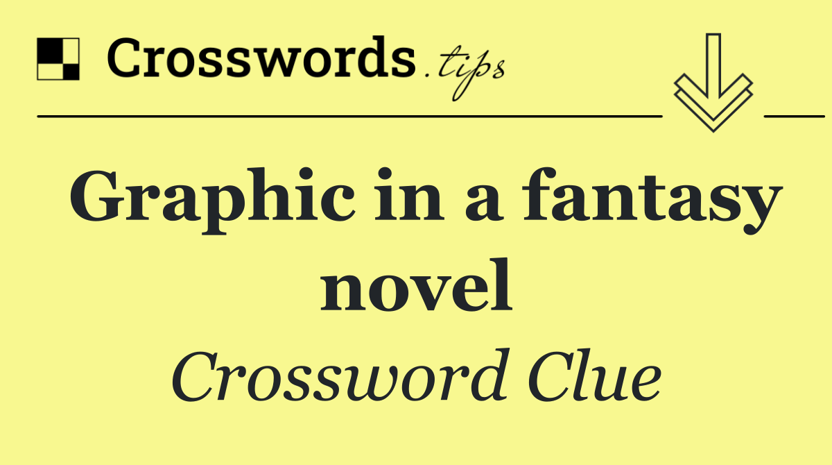 Graphic in a fantasy novel