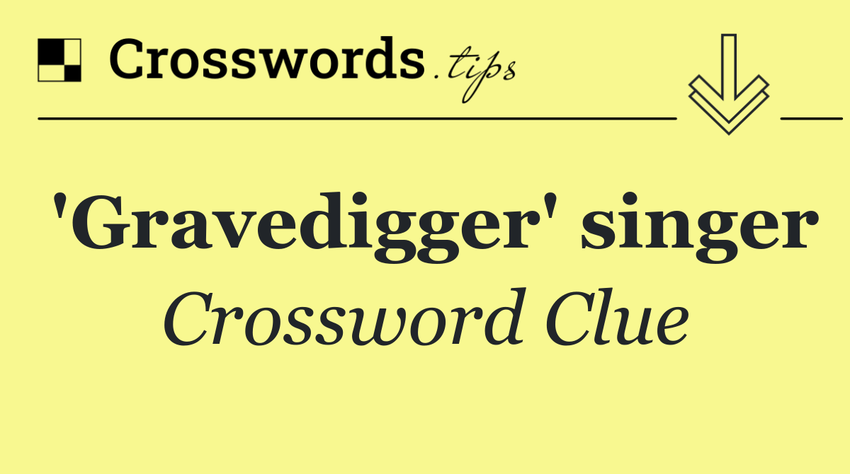 'Gravedigger' singer