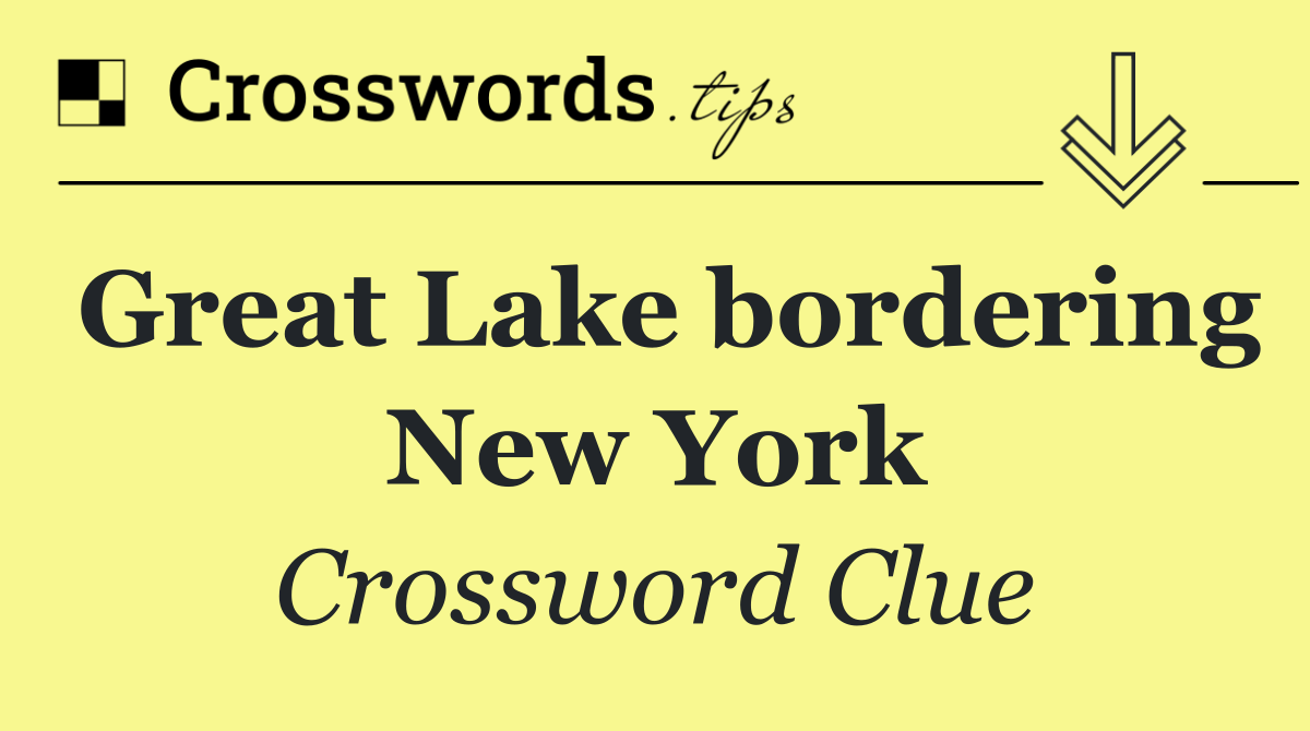 Great Lake bordering New York