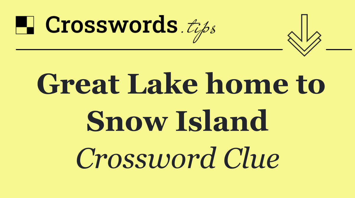 Great Lake home to Snow Island