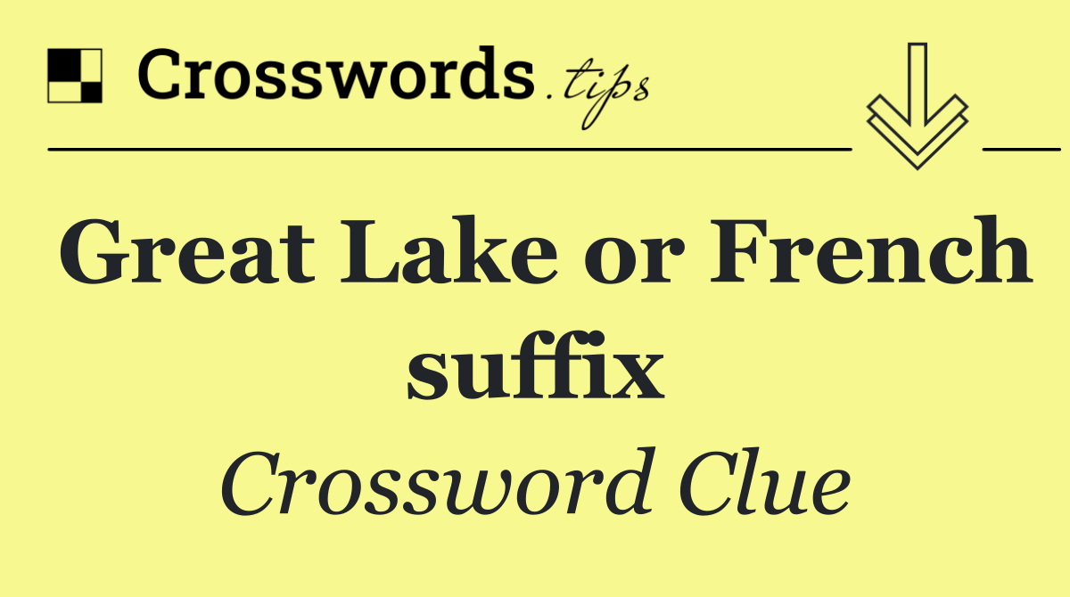 Great Lake or French suffix