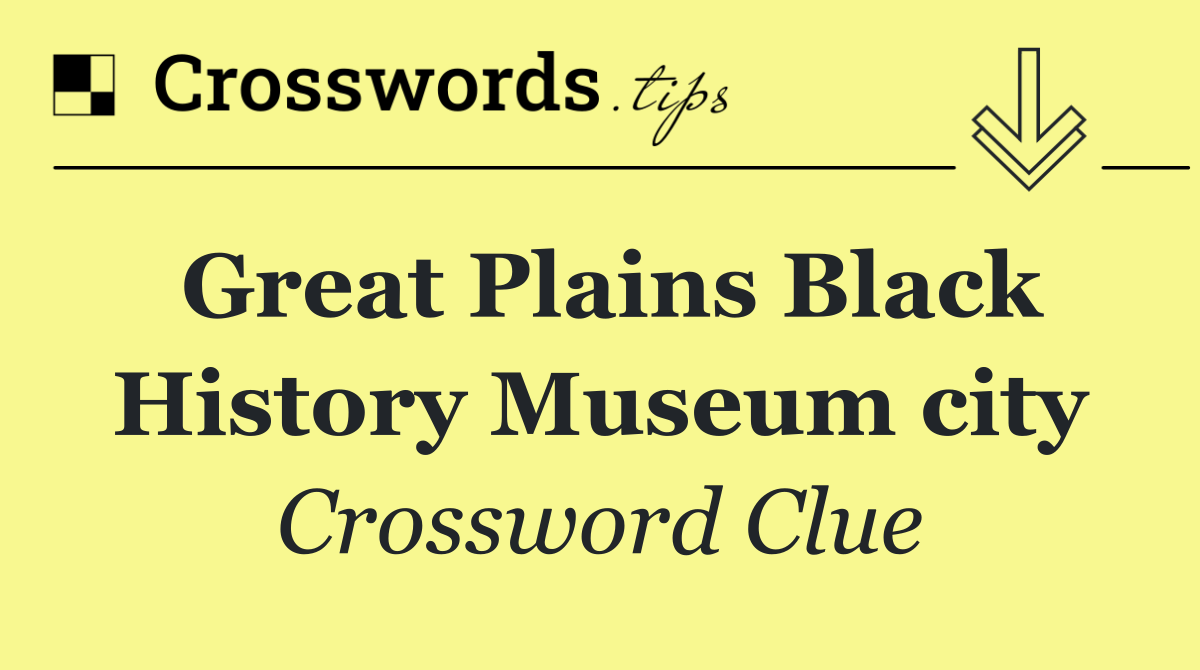 Great Plains Black History Museum city